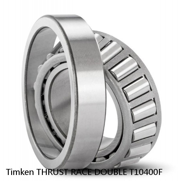 THRUST RACE DOUBLE T10400F Timken Tapered Roller Bearing