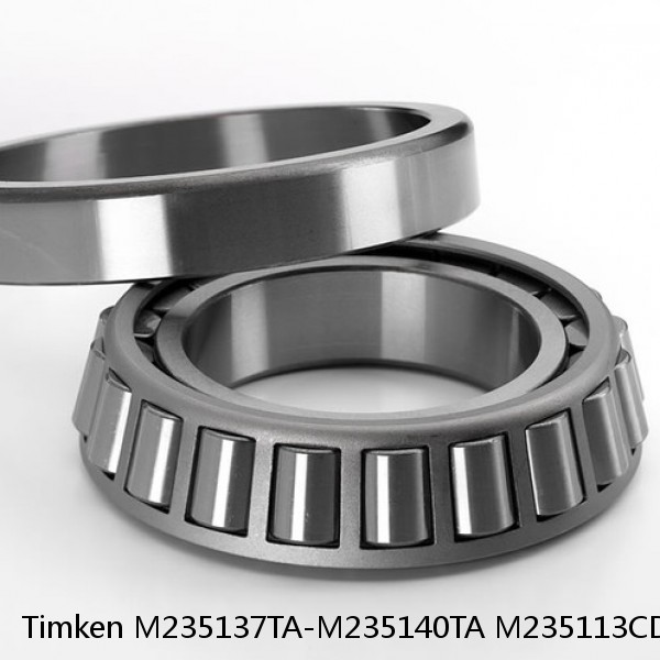 M235137TA-M235140TA M235113CD Timken Tapered Roller Bearing
