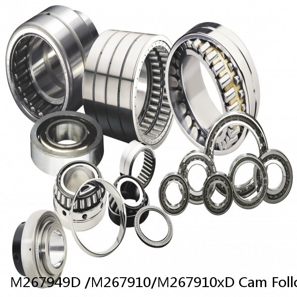 M267949D /M267910/M267910xD Cam Follower And Track Roller