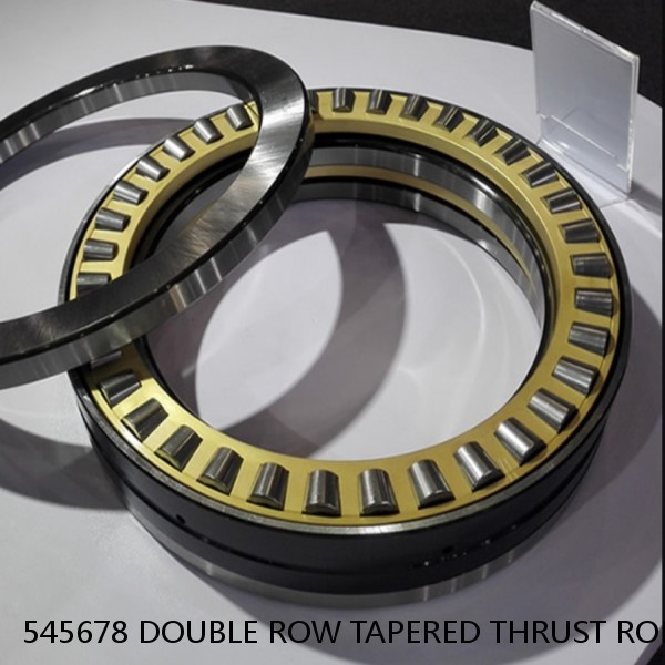 545678 DOUBLE ROW TAPERED THRUST ROLLER BEARINGS