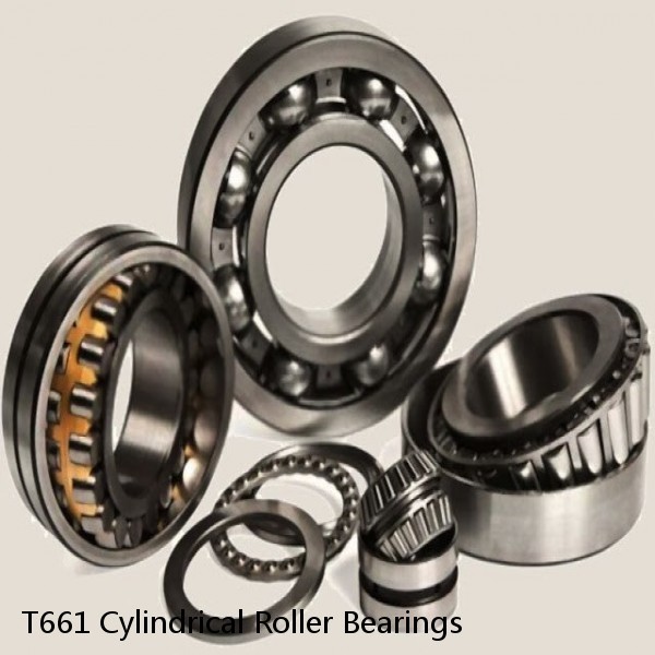 T661 Cylindrical Roller Bearings