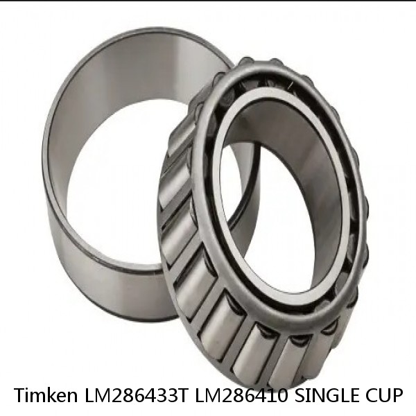 LM286433T LM286410 SINGLE CUP Timken Tapered Roller Bearing