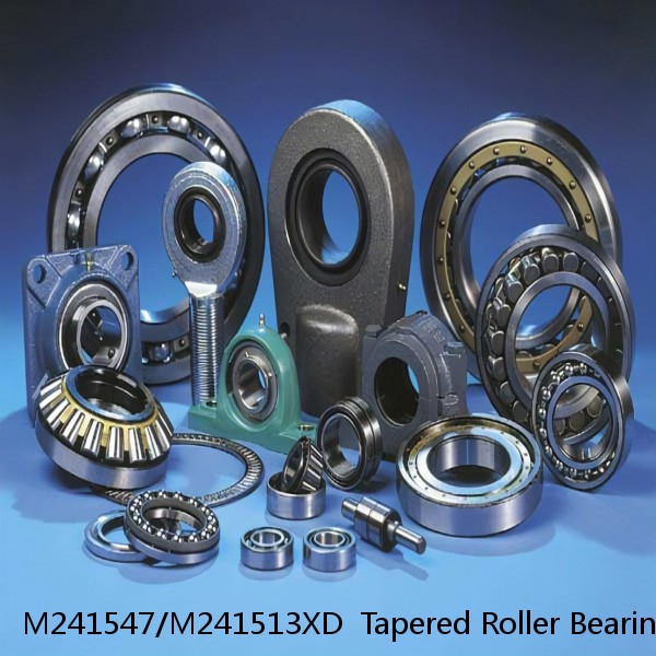 M241547/M241513XD  Tapered Roller Bearings