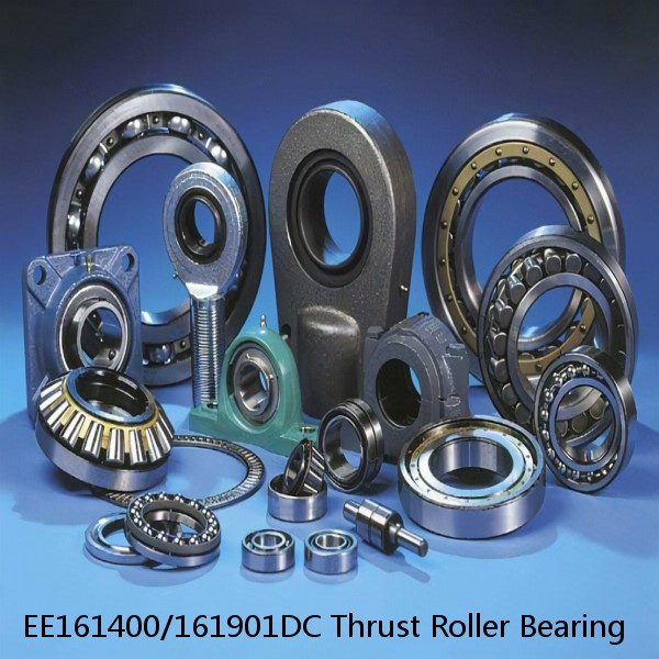 EE161400/161901DC Thrust Roller Bearing