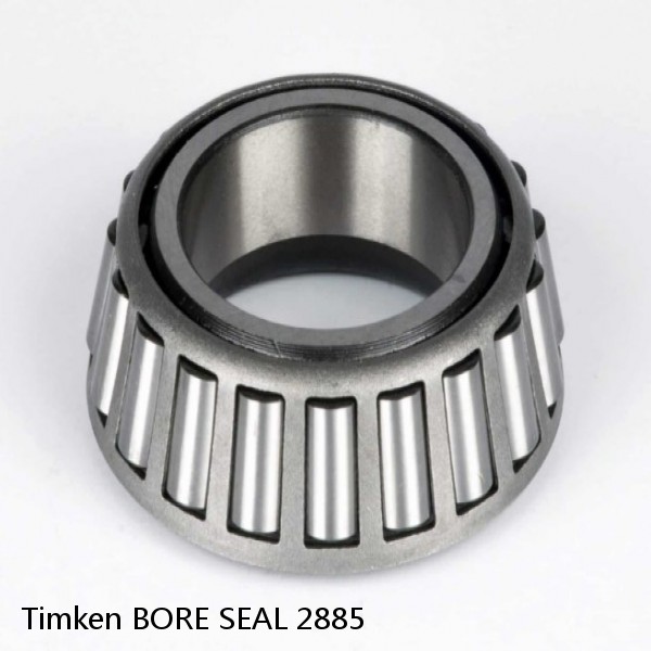 BORE SEAL 2885 Timken Tapered Roller Bearing